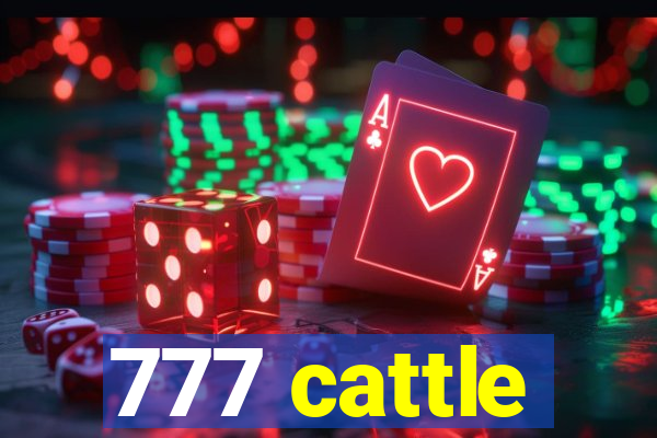 777 cattle